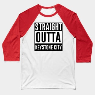 Straight outta Keystone city Baseball T-Shirt